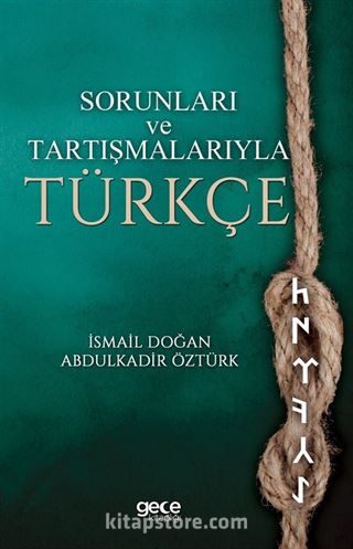 Sorunları ve Tartışmalarıyla Türkçe