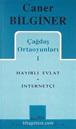 Çağdaş Ortaoyunları 1 / Hayırlı Evlat / İnternetçi