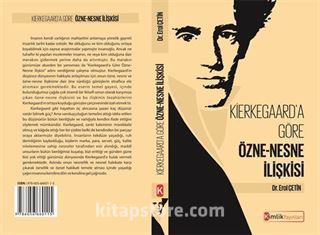 Kierkegaard'a Göre Özne-Nesne İlişkisi