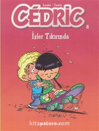 Cedric 8 / İşler Tıkırında