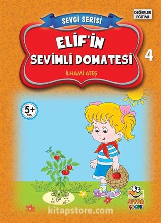 Elif'in Sevimli Domatesi / Sevgi Serisi 4