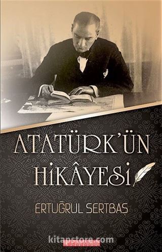 Atatürk'ün Hikayesi