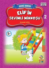 Elif'in Sevimli Minnoşu / Sevgi Serisi 2