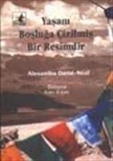 Yaşam Boşluğa Çizilmiş Bir Resimdir