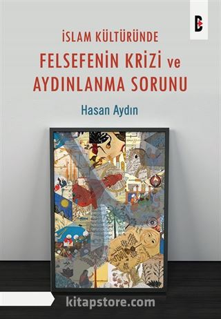 İslam Kültüründe Felsefenin Krizi ve Aydınlanma Sorunu