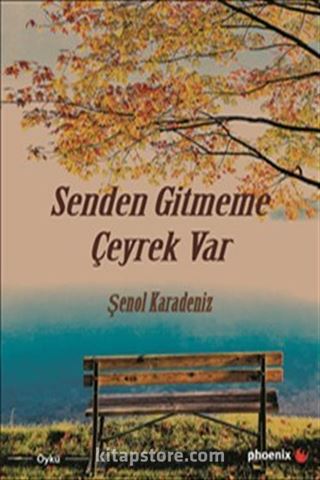 Senden Gitmeme Çeyrek Var