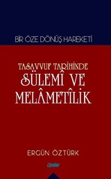 Bir Öze Dönüş Hareketi Tasavvuf Tarihinde Sülemi ve Melametilik