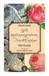 Gül Bahçesinden Mektuplar (Müraselat)