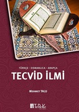 Türkçe-Osmanlıca-Arapça Tecvid İlmi