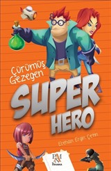 Süper Hero / Çürümüş Gezegen