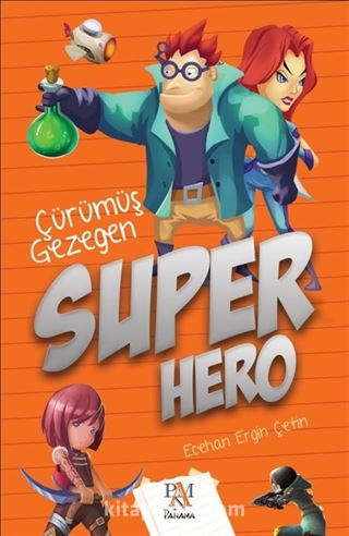 Süper Hero / Çürümüş Gezegen