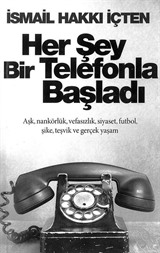 Her Şey Bir Telefonla Başladı