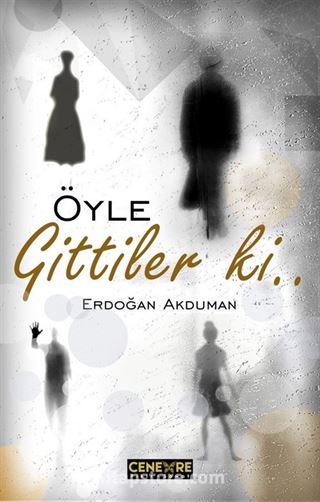 Öyle Gittiler Ki...