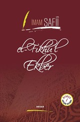 el-Fıkhu'l Ekber (İmam Şafii) (İki Dil Bir Kitap - Arapça-Türkçe)