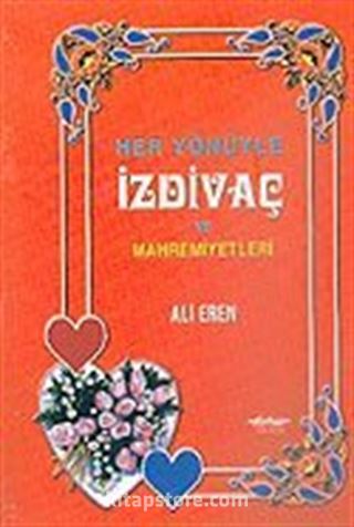 Her Yönüyle İzdivaç ve Mahremiyetleri