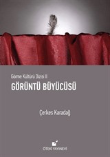 Görüntü Büyücüsü / Görme Kültürü Dizisi II