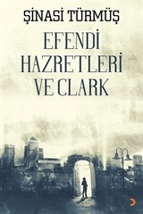 Efendi Hazretleri ve Clark