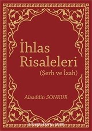 İhlas Risaleleri (Şerh ve İzah)