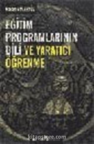 Eğitim Programlarının Dili ve Yaratıcı Öğrenme