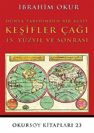 Dünya Tarihinden Bir Kesit Keşifler Çağı 15. Yüzyıl Ve Sonrası