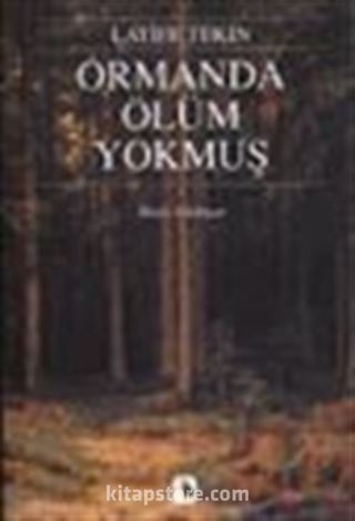 Ormanda Ölüm Yokmuş