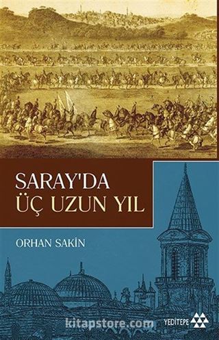 Saray'da Üç Uzun Yıl