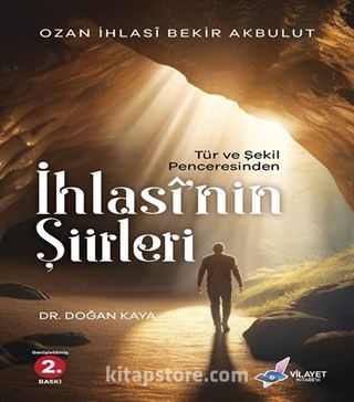 Tür ve Şekil Penceresinden İhlasi'nin Şiirleri