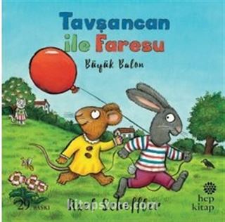 Tavşancan ile Faresu / Büyük Balon