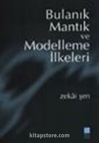 Bulanık Mantık ve Modelleme İlkeleri