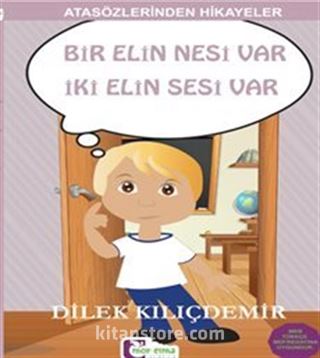 Bir Elin Nesi Var İki Elin Sesi Var / Atasözlerinden Hikayeler