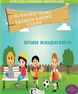 Yalancının Mumu Yatsıya Kadar Yanar / Atasözlerinden Hikayeler