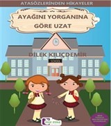 Ayağını Yorganına Göre Uzat / Atasözlerinden Hikayeler