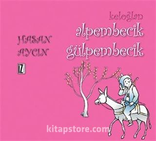 Keloğlan / Alpembecik Gülpembecik