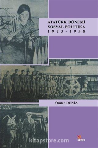 Atatürk Dönemi Sosyal Politika 1923-1938