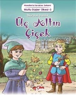 Üç Altın Çiçek / Mutlu Düşler Ülkesi 3