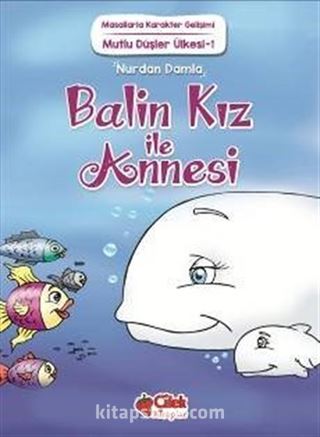 Balin Kız ile Annesi / Mutlu Düşler Ülkesi 1