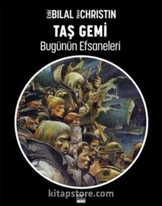 Taş Gemi / Bugünün Efsaneleri