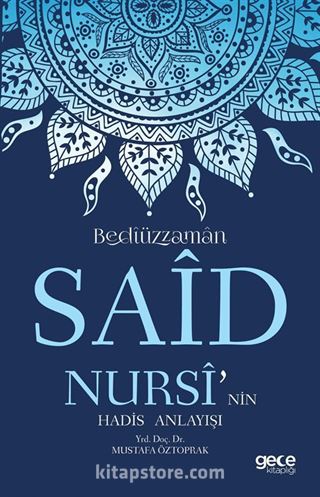 Bediüzzaman Said Nursi'nin Hadis Anlayışı