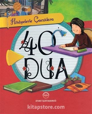 Hikayelerle Çocuklara 40 Dua (Ciltli)