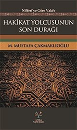 Hakikat Yolcusunun Son Durağı