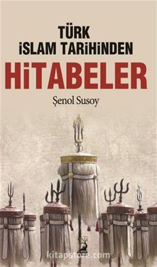 Türk İslam Tarihinden Hitabeler