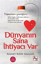 Dünyanın Sana İhtiyacı Var