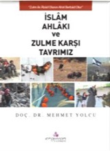 İslam Ahlakı ve Zulme Karşı Tavrımız