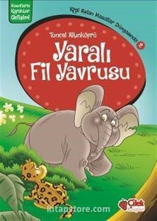 Yaralı Fil Yavrusu / Kral Aslan Masallar Dünyasında 2