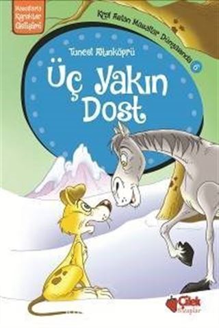 Üç Yakın Dost / Kral Aslan Masallar Dünyasında 6