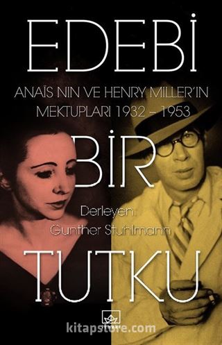 Edebi Bir Tutku Anais Nin ve Henry Miller'ın Mektupları