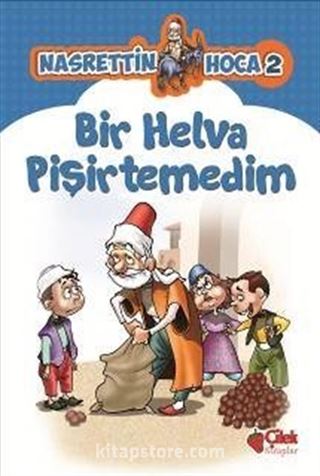 Bir Helva Pişirtemedim / Nasrettin Hoca 2