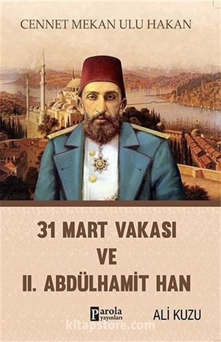 31 Mart Vakası ve II. Abdülhamid