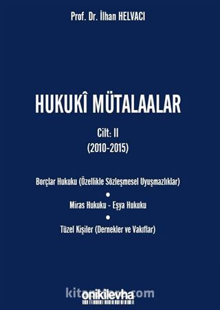 Hukuki Mütalaalar Cilt II (2010-2015)