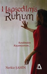 Hapsedilmiş Ruhum